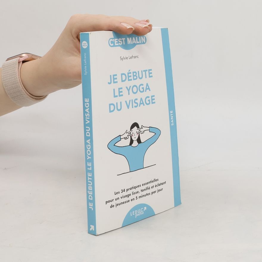 Sylvie Lefranc je débute le yoga du visage
