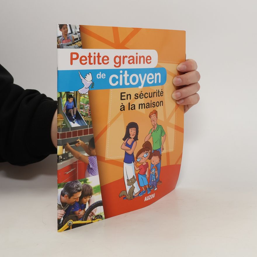Kolektiv autorů Petite graine de citoyen - en securité à la maison