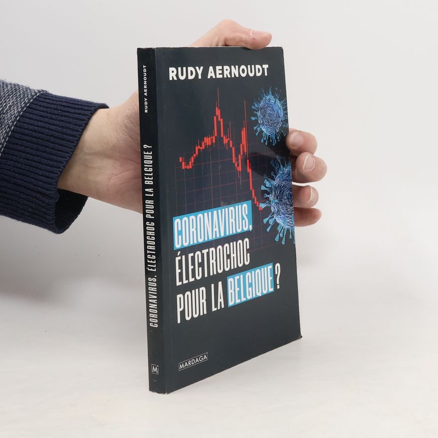 Rudy Aernoudt Coronavirus, électrochoc pour la Belgique ?