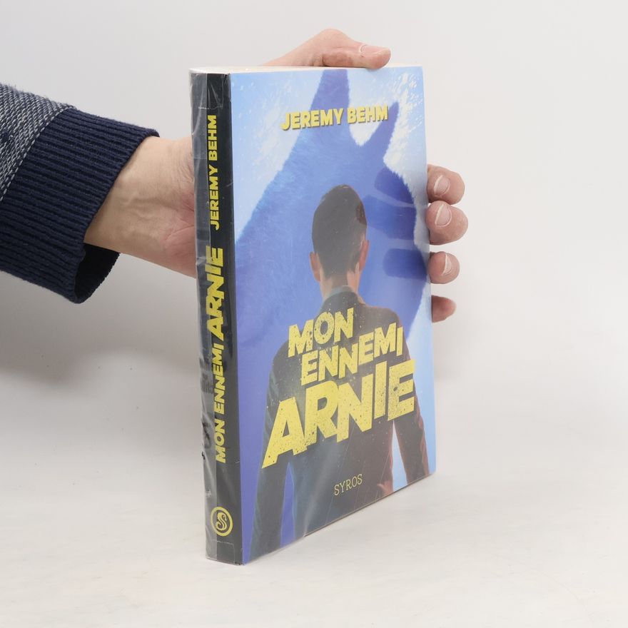 Jérémy Behm Mon ennemi Arnie