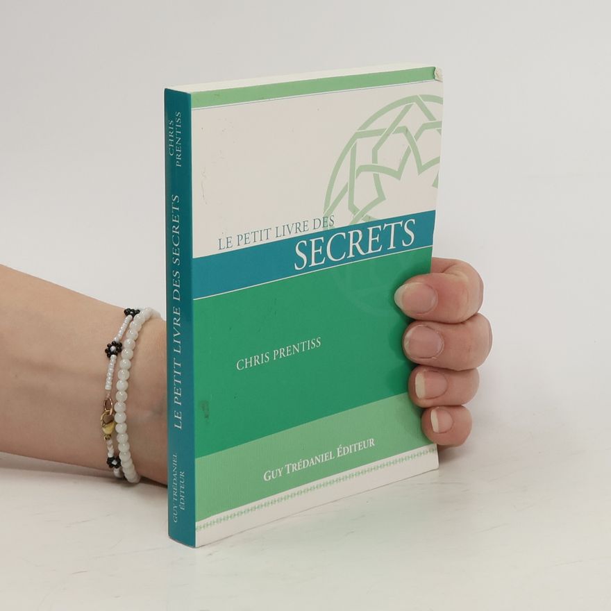 Chris Prentiss Le petit livre des secrets