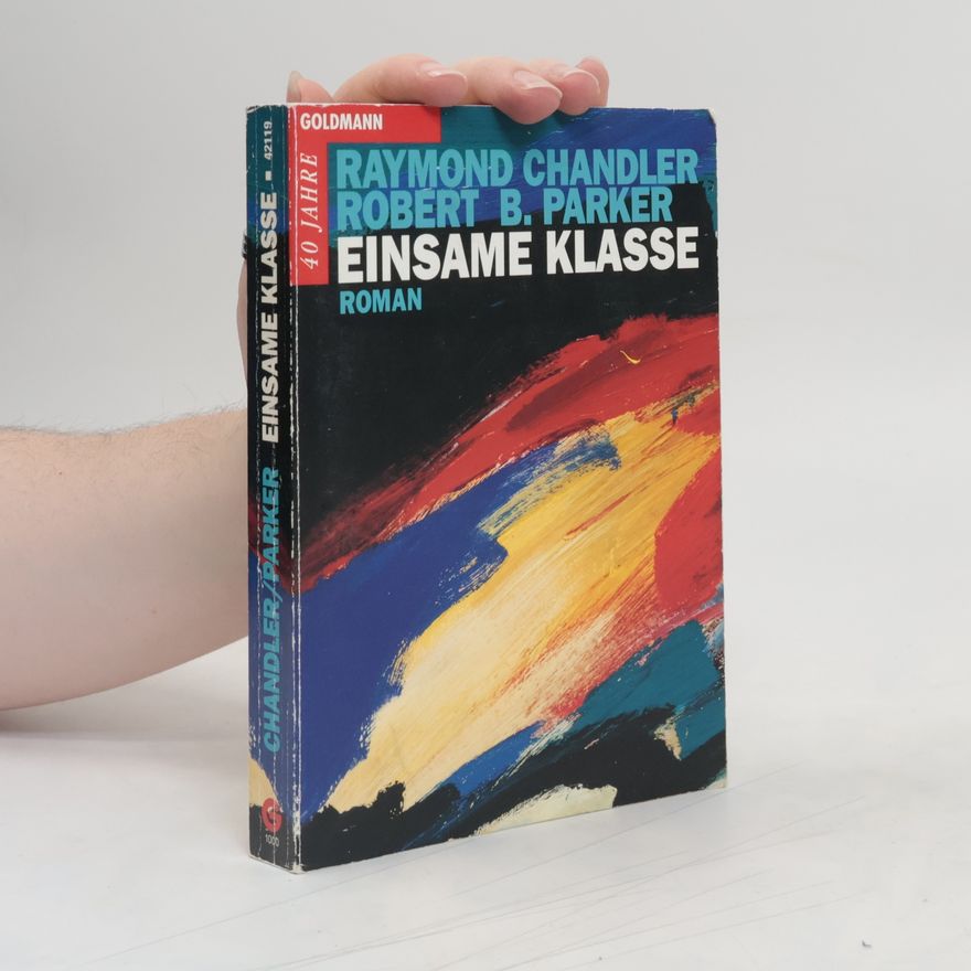 Raymond Chandler Einsame Klasse