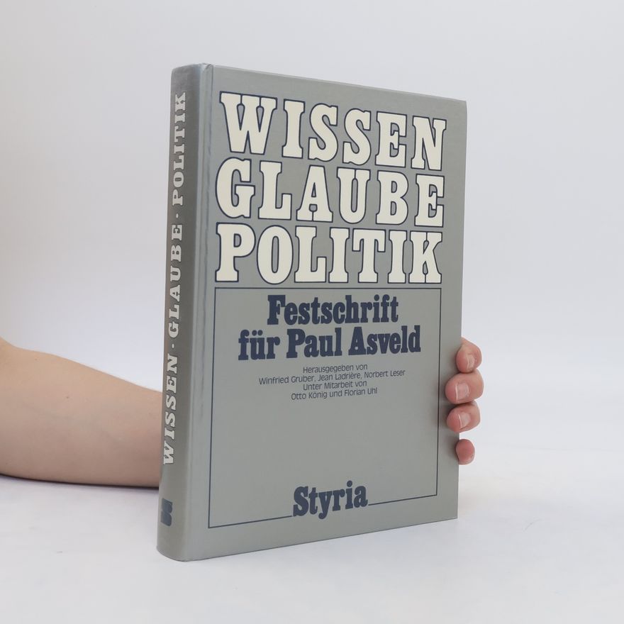 Winfried Gruber Wissen, Glaube, Politik