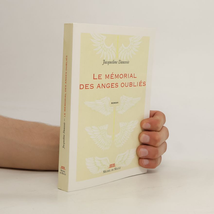 Jacqueline Dauxois Le mémorial des anges oubliés