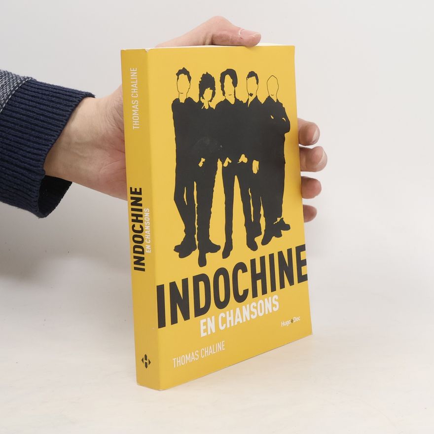 Thomas Chaline Indochine en chansons