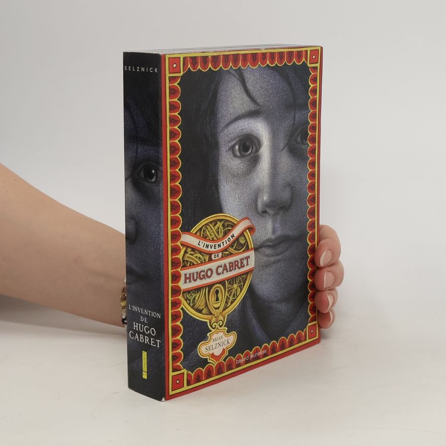 Brian Selznick L'invention de Hugo Cabret