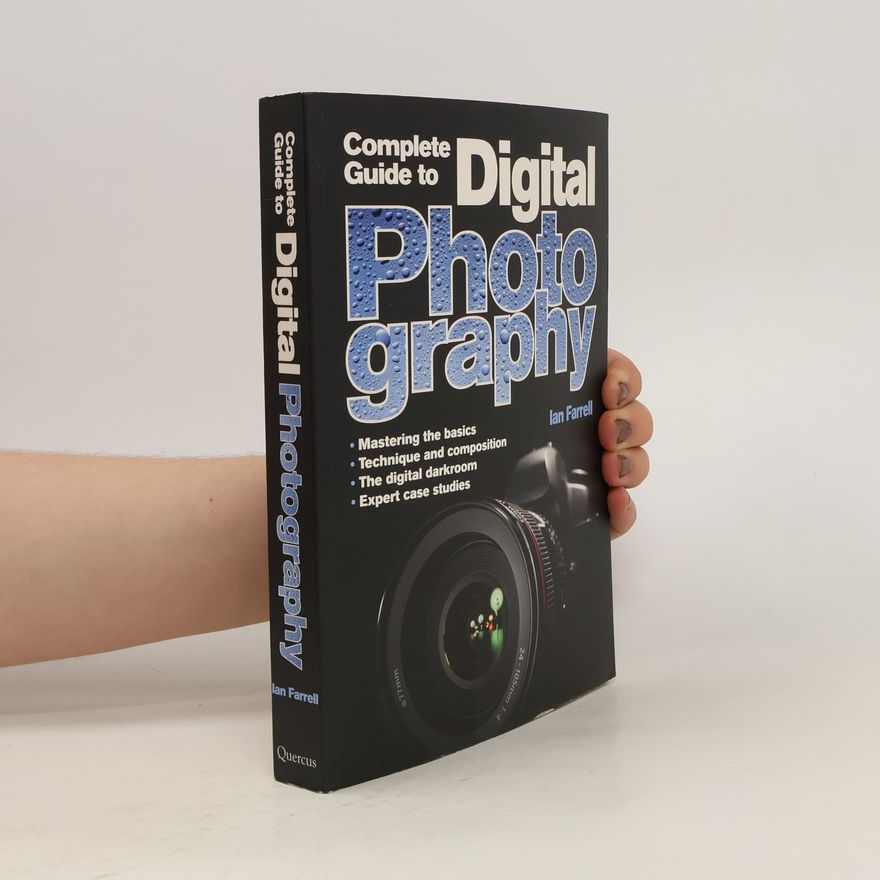 Ian Farrell Complete guide to digital photography