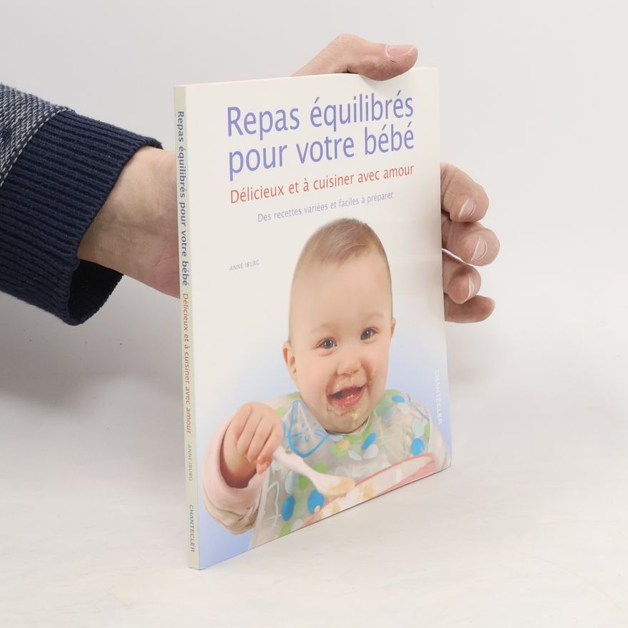 Anne Iburg Repas équilibrés pour votre bébé