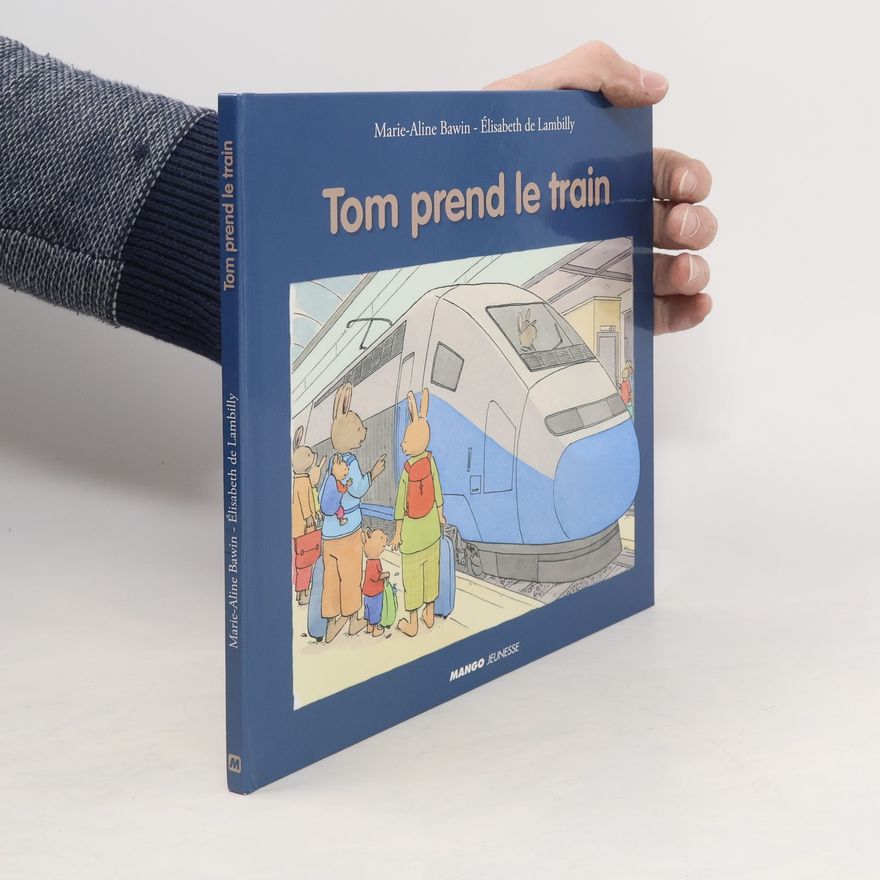 E. lisabeth de Lambilly Tom prend le train