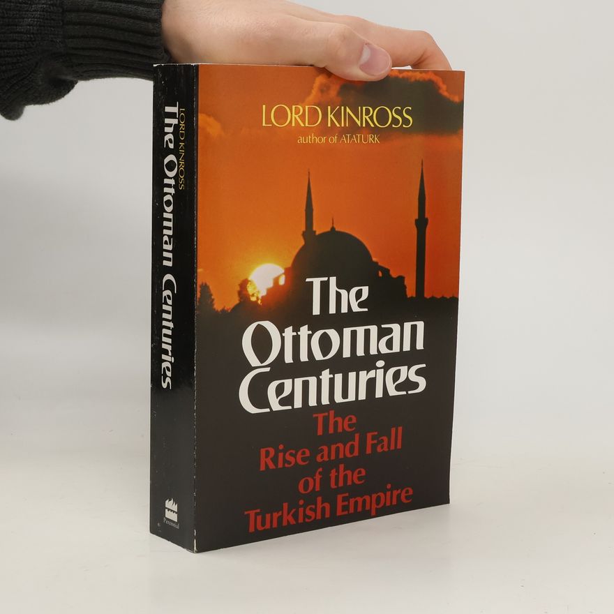 Lord Kinross The Ottoman Centuries