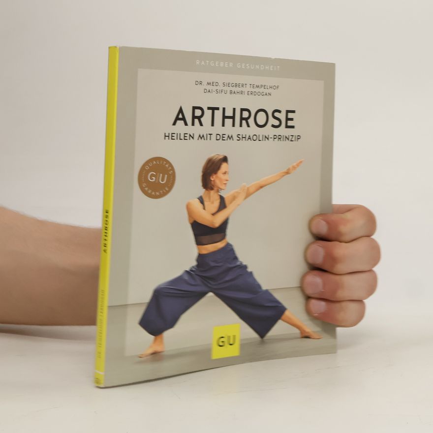 Siegbert Tempelhof Arthrose heilen mit dem Shaolin-Prinzip