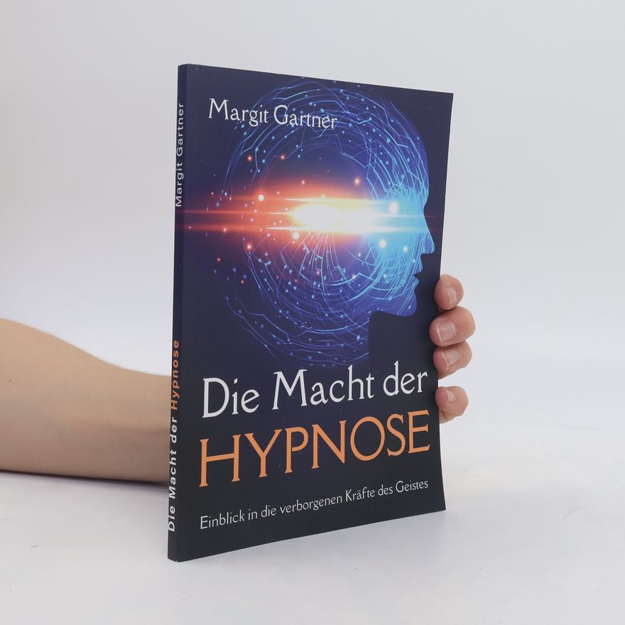 Margit Gartner Die Macht der Hypnose