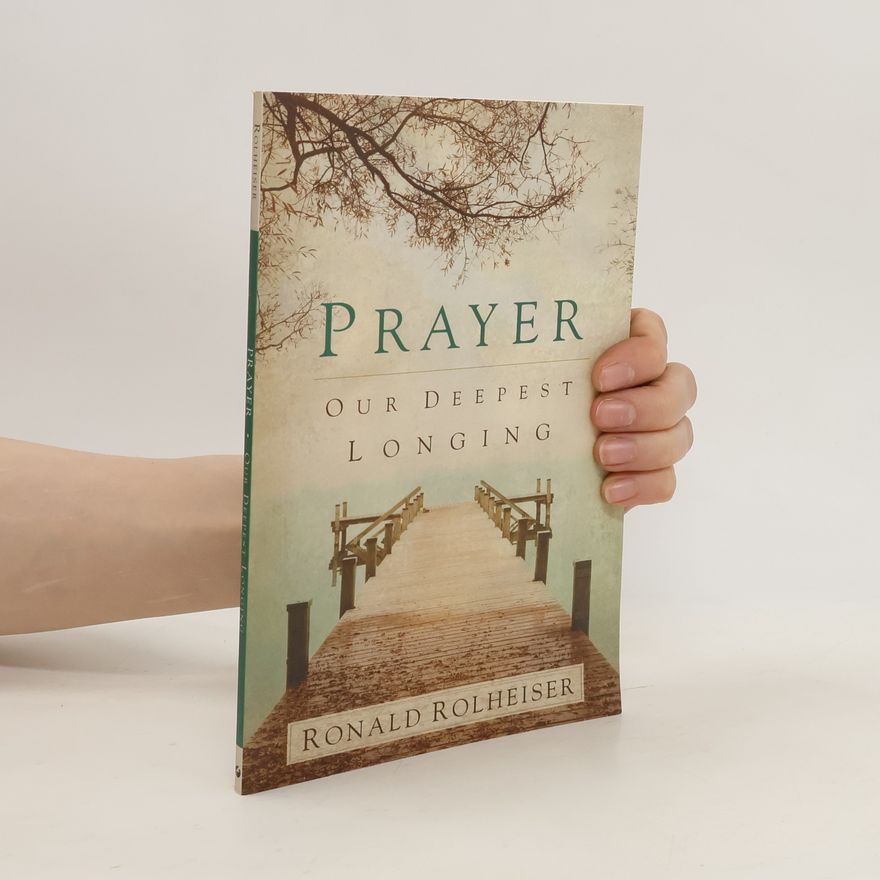 Ronald Rolheiser Prayer