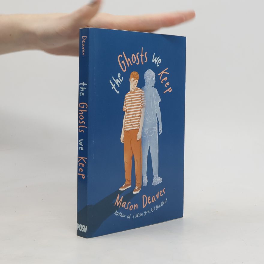 Mason Deaver The Ghosts We Keep