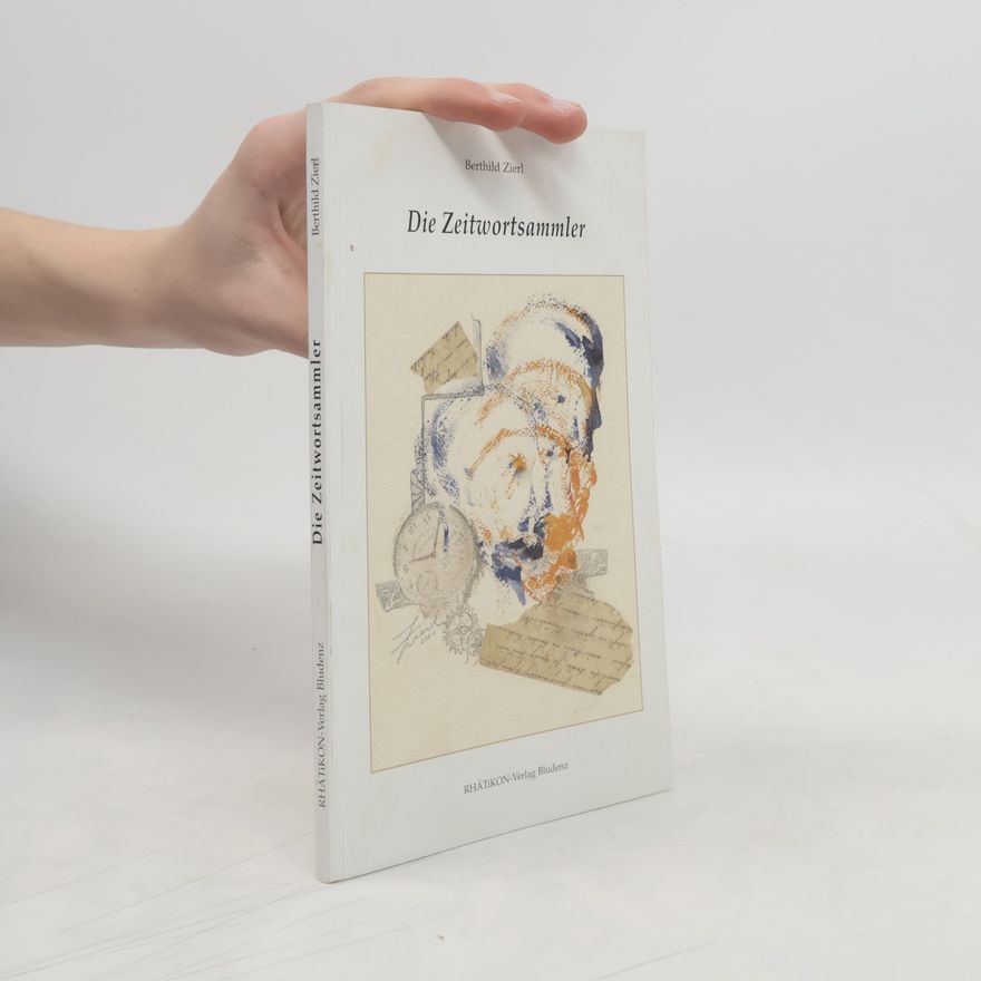 Berthild Zierl Die Zeitwortsammler