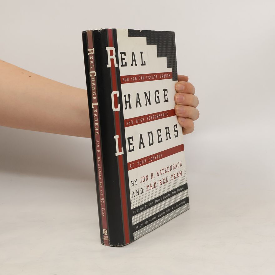 Jon R. Katzenbach Real Change Leaders