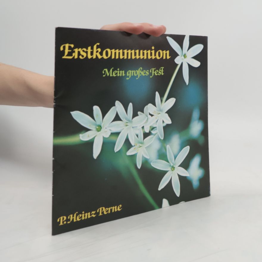 Heinz P. Perne Erstkommunion. Mein großes Fest. Neuausgabe.