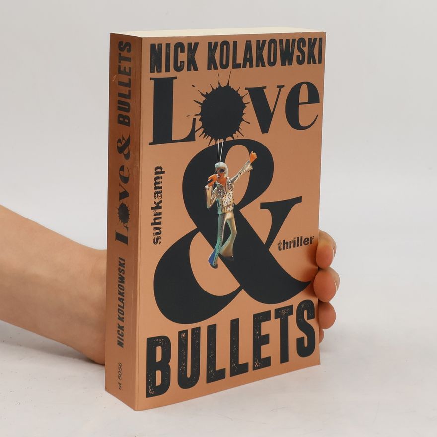 Nick Kolakowski Love & Bullets