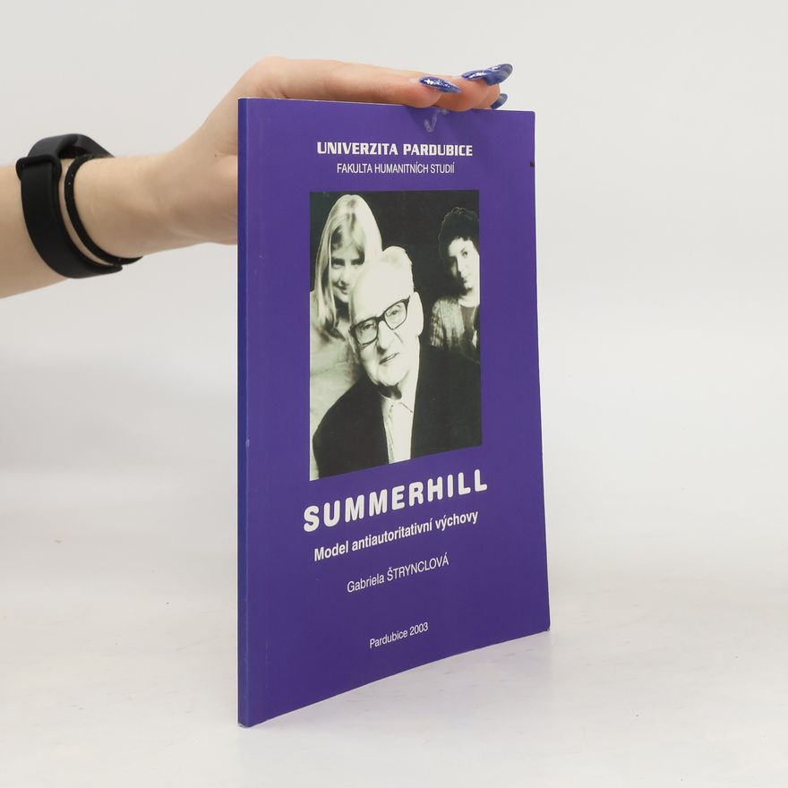 Gabriela Strynclová Summerhill: Model antiautoritativní výchovy