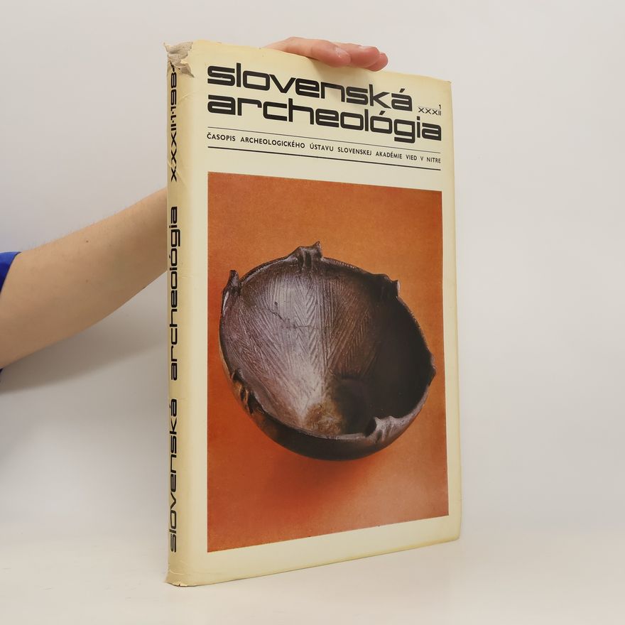 Kolektív autorov Slovenská archeológia, ročník XXXII, číslo 1