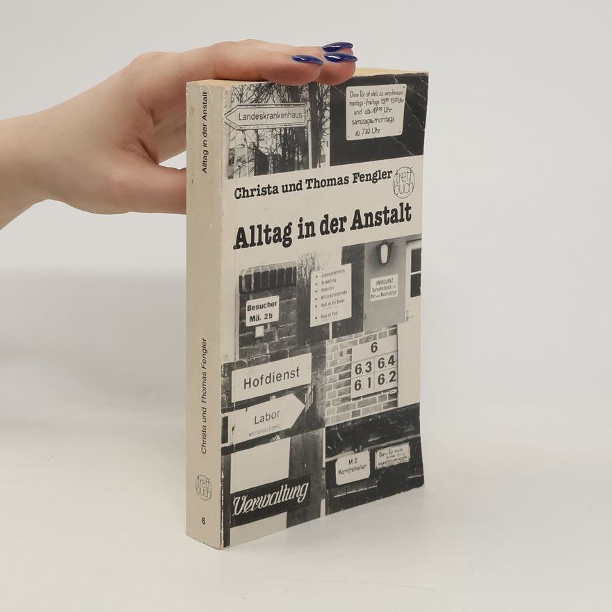 Christa Fengler Alltag in der Anstalt