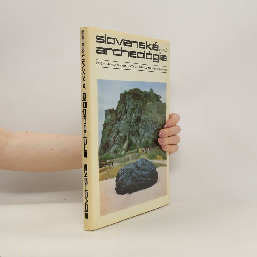 Kolektiv autorů Slovenská archeológia XXXVII 1