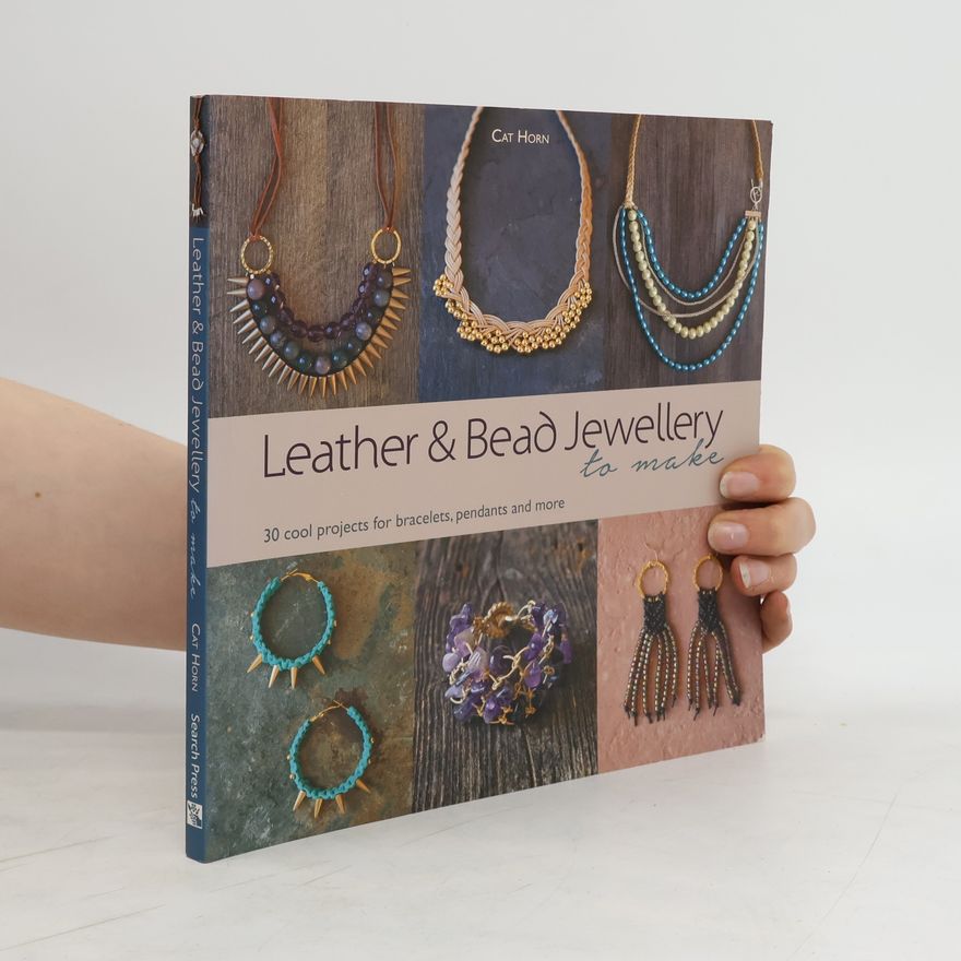 Cathy Thorne Leather and Bead Jewellery to Make