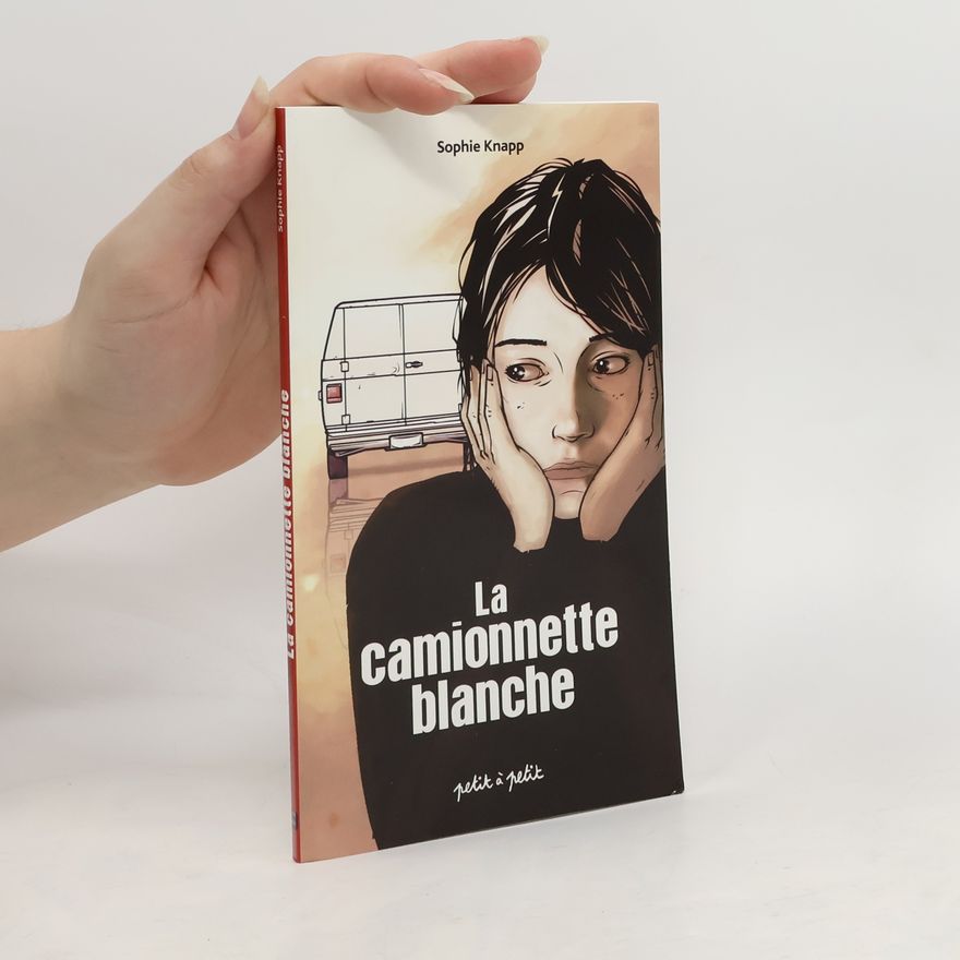 Sophie Knapp La camionnette blanche