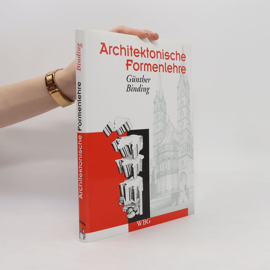 Günther Binding Architektonische Formenlehre