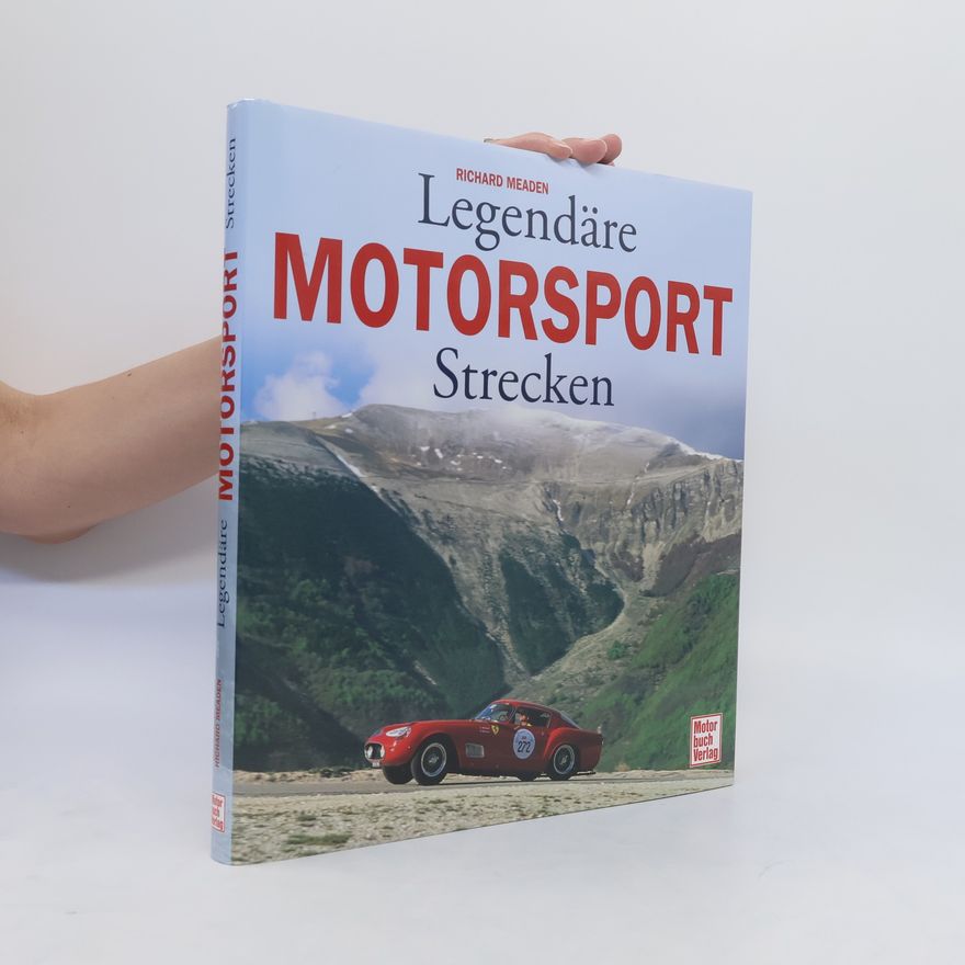 Richard Meaden Legendäre Motorsport-Strecken