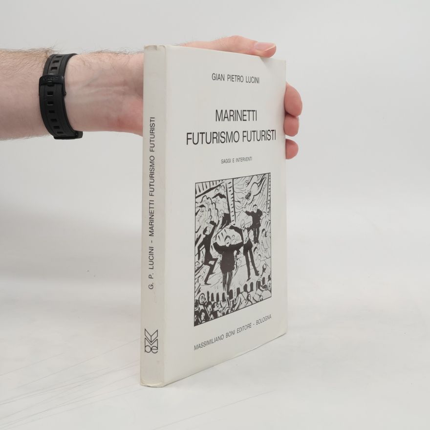Gian Pietro Lucini Marinetti futurismo futuristi