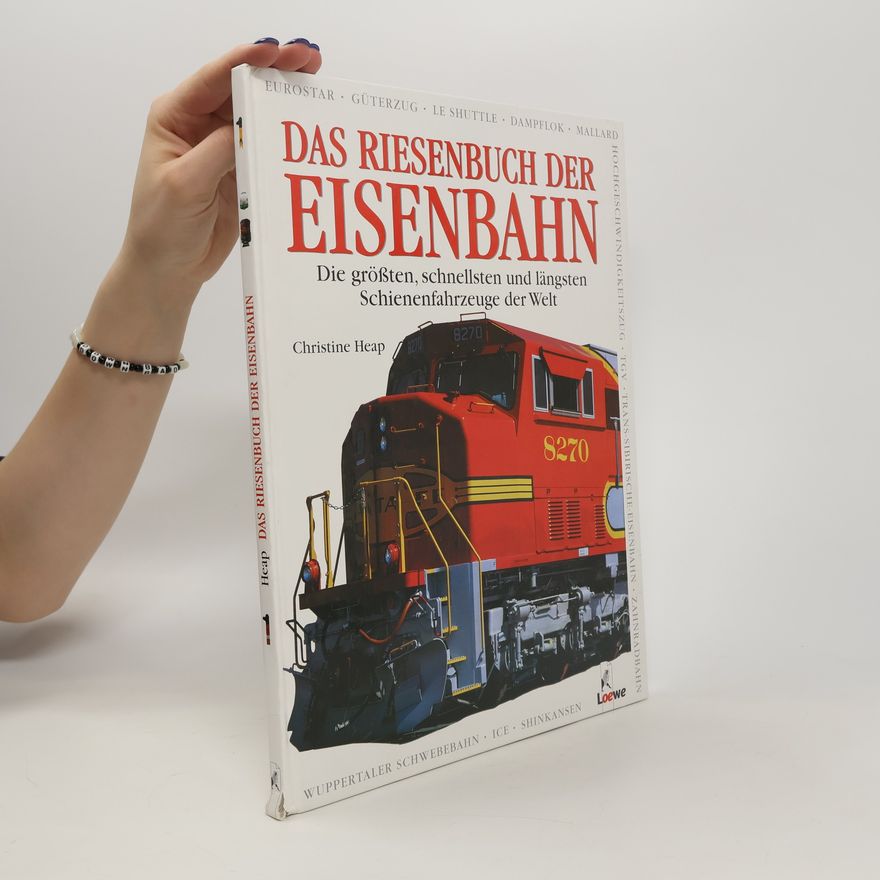 Christine Heap Das Riesenbuch der Eisenbahn