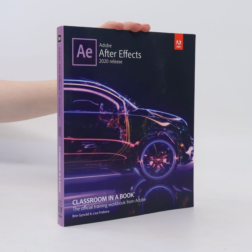 Lisa Fridsma Adobe After Effects. Classroom in a Book