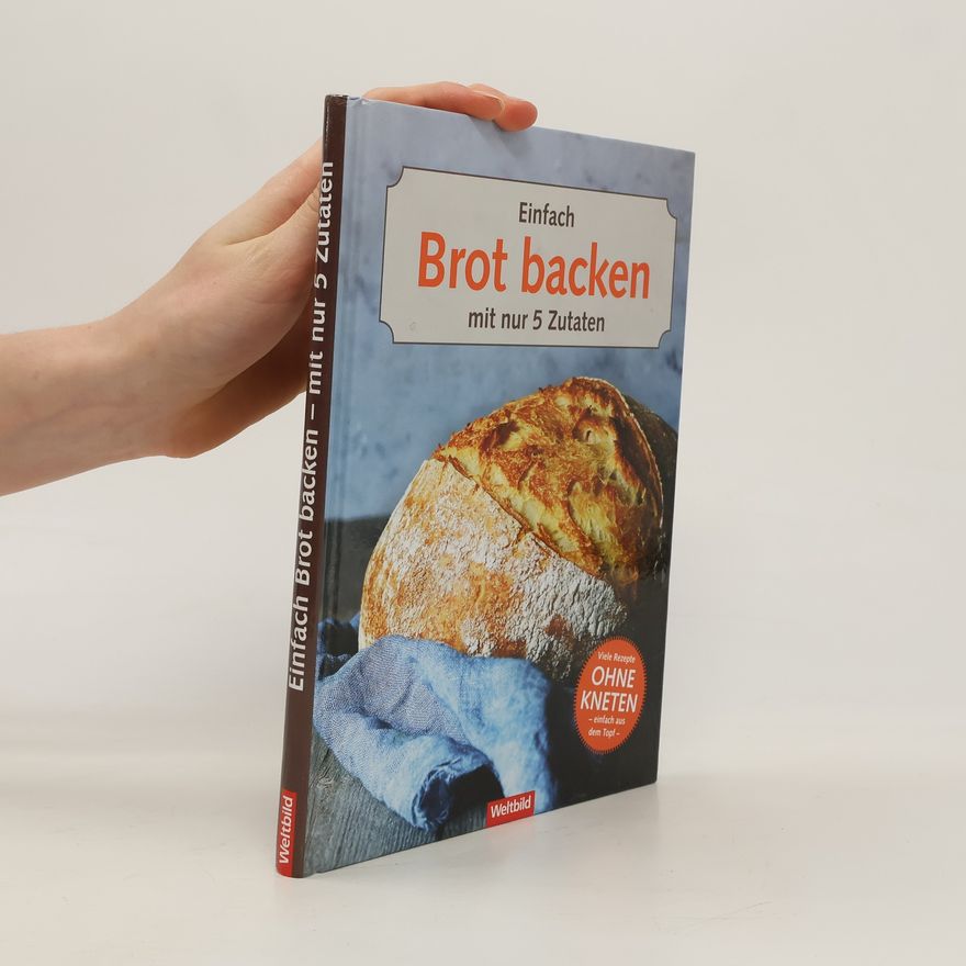 Eva Hutter Einfach Brot backen mit nur 5 Zutaten