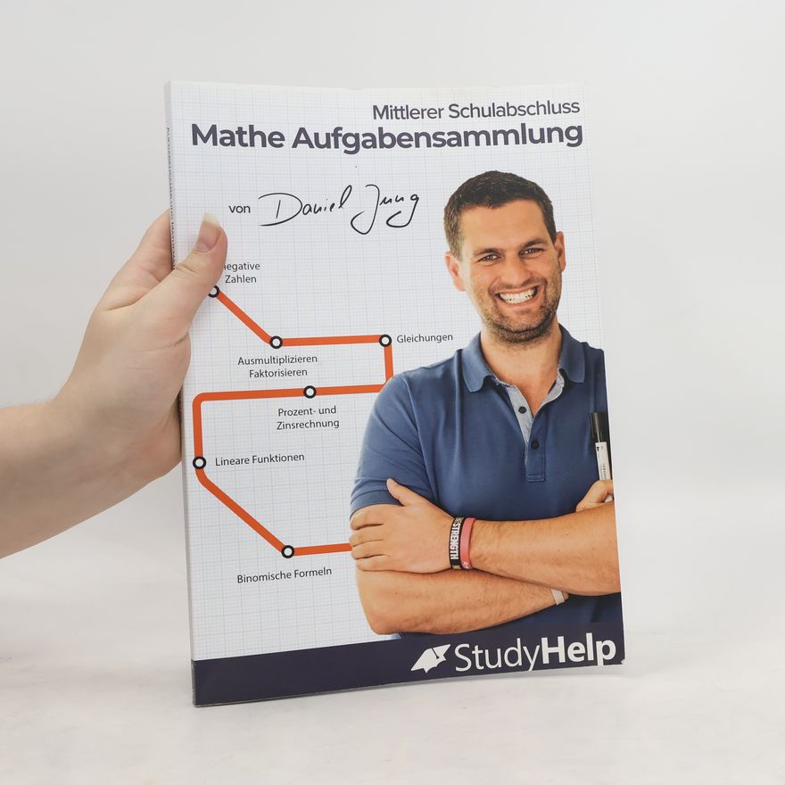 Daniel Jung Mathematik Aufgabensammlung. Mittlerer Schulabschluss