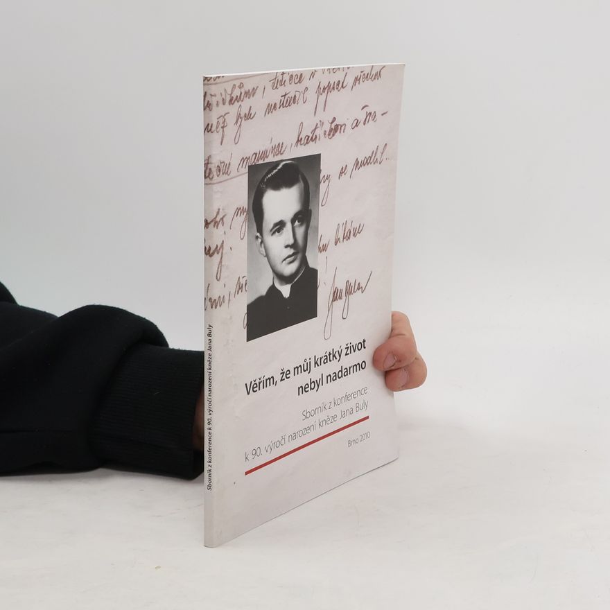 AA.VV. Věřím, že můj krátký život nebyl nadarmo