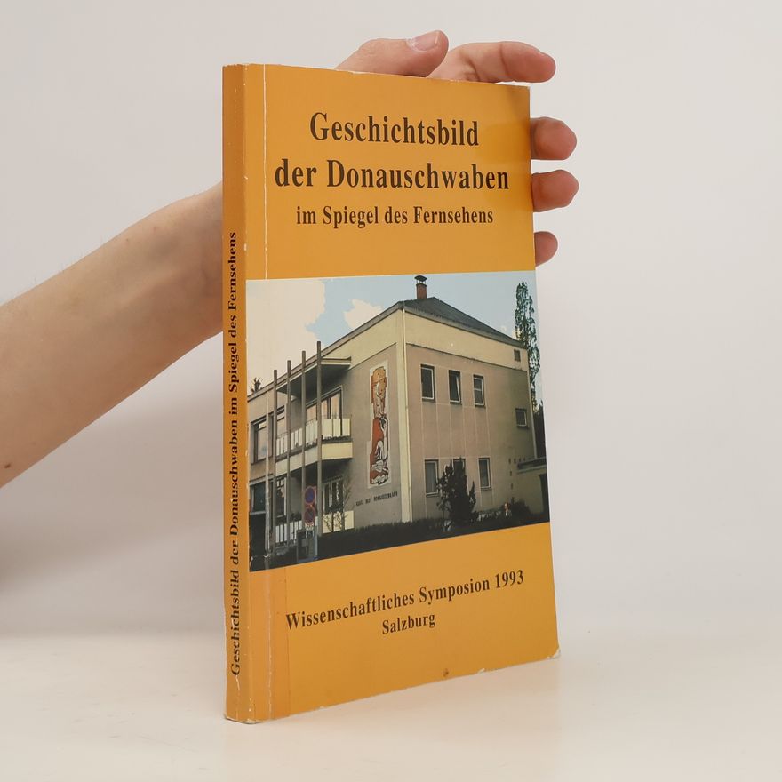 AA.VV. Geschichtsbild der Donauschwaben im Spiegel des Fernsehens