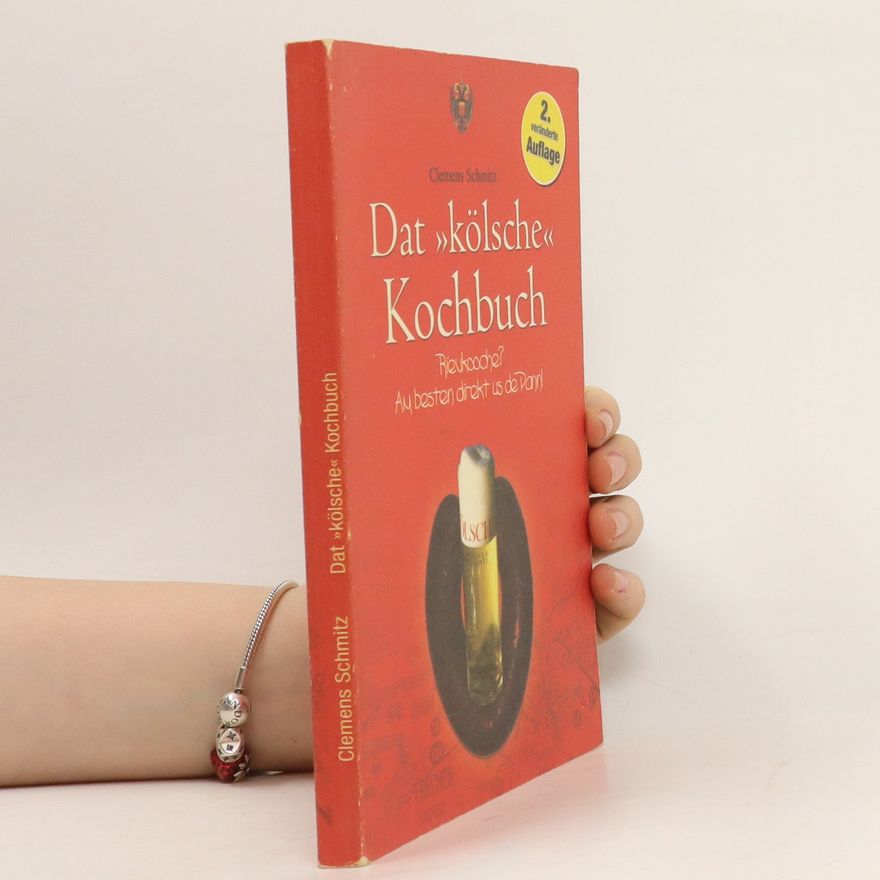 Clemens Schmitz Dat kölsche Kochbuch