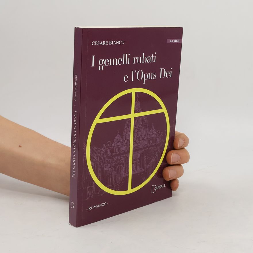 Cesare Bianco I gemelli rubati e l'Opus Dei
