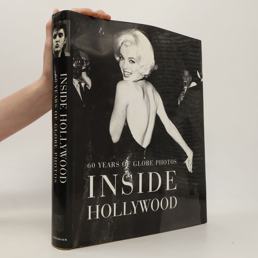 R. DeNeut Inside Hollywood: 60 years of Globe photos