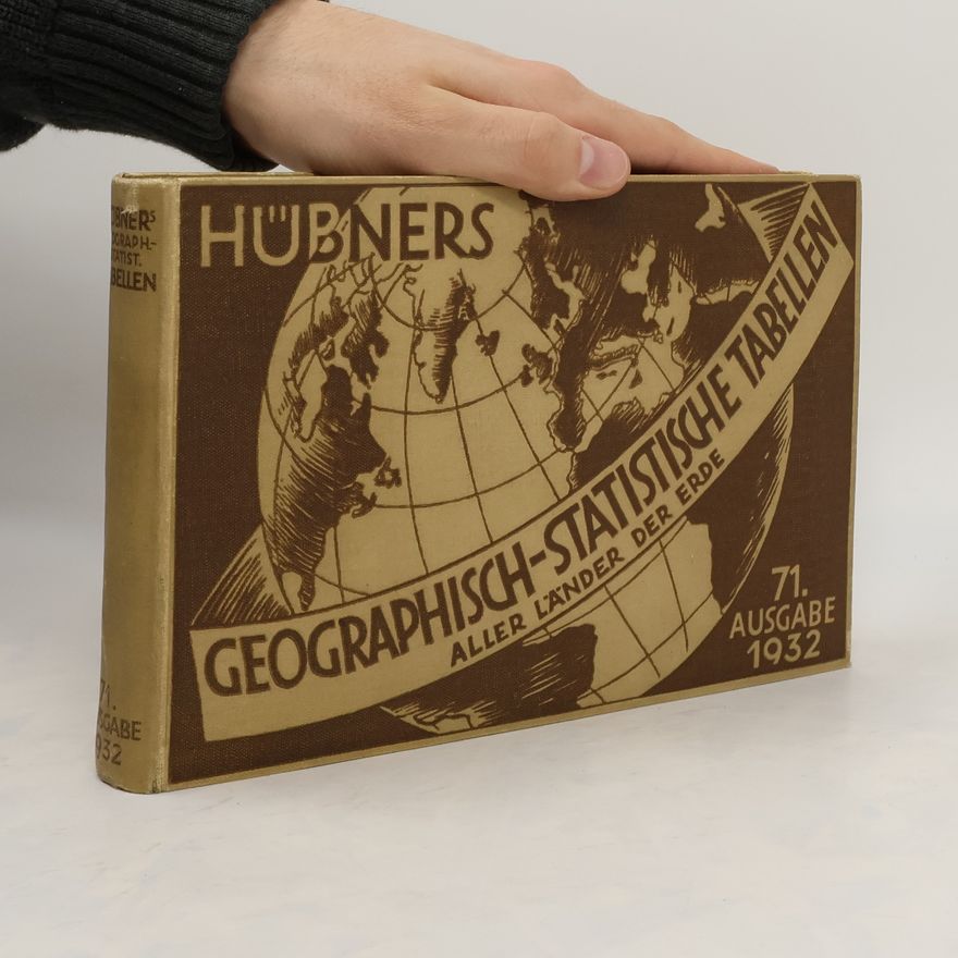 Otto Hübner Otto Hübners geographisch-statistische Tabellen aller Länder der Erde