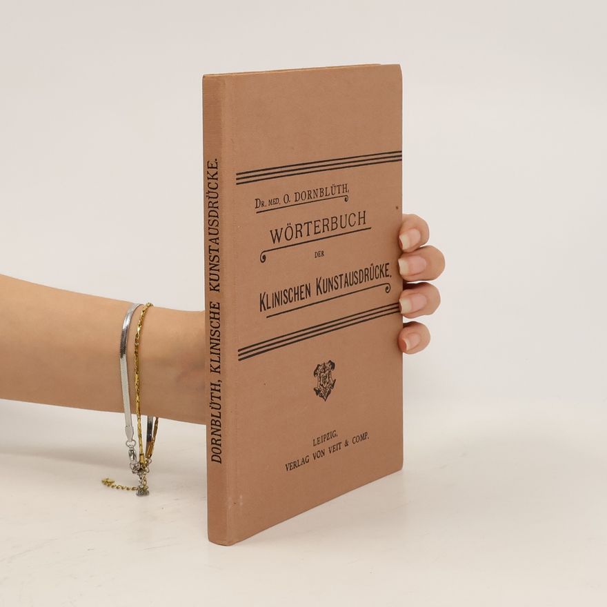 Otto Dornblüth Wörterbuch der klinischen Kunstausdrücke (reprint)