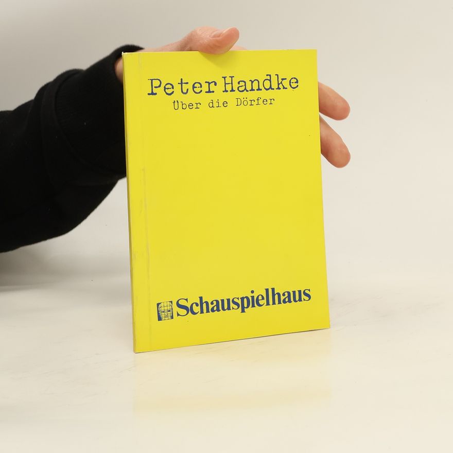 Peter Handke Über die Dörfer