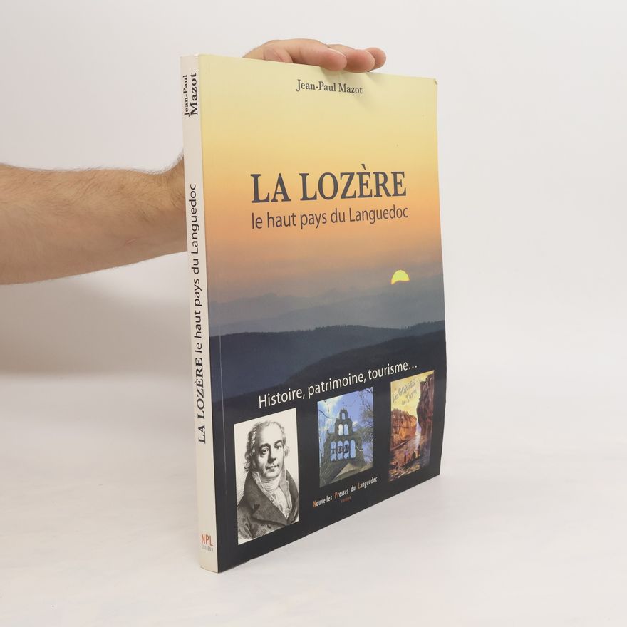 Jean-Paul Mazot La Lozère, le haut pays du Languedoc