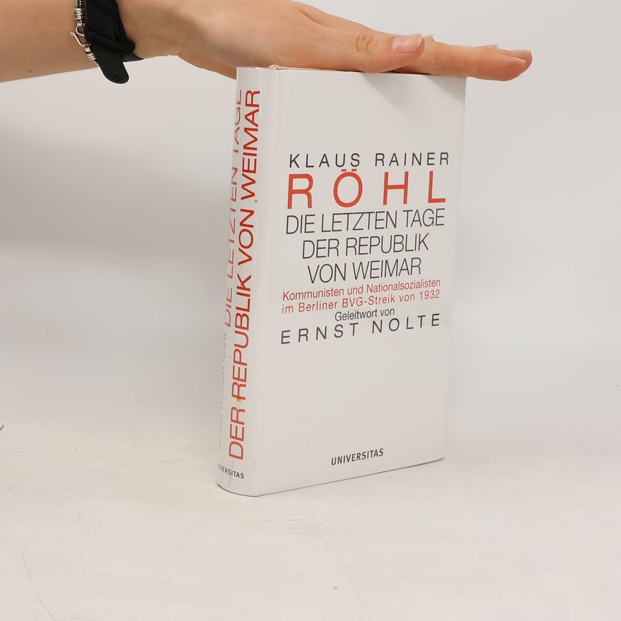 Klaus Rainer Röhl Die letzten Tage der Republik von Weimar