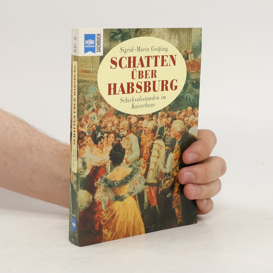Sigrid-Maria Größing Schatten über Habsburg