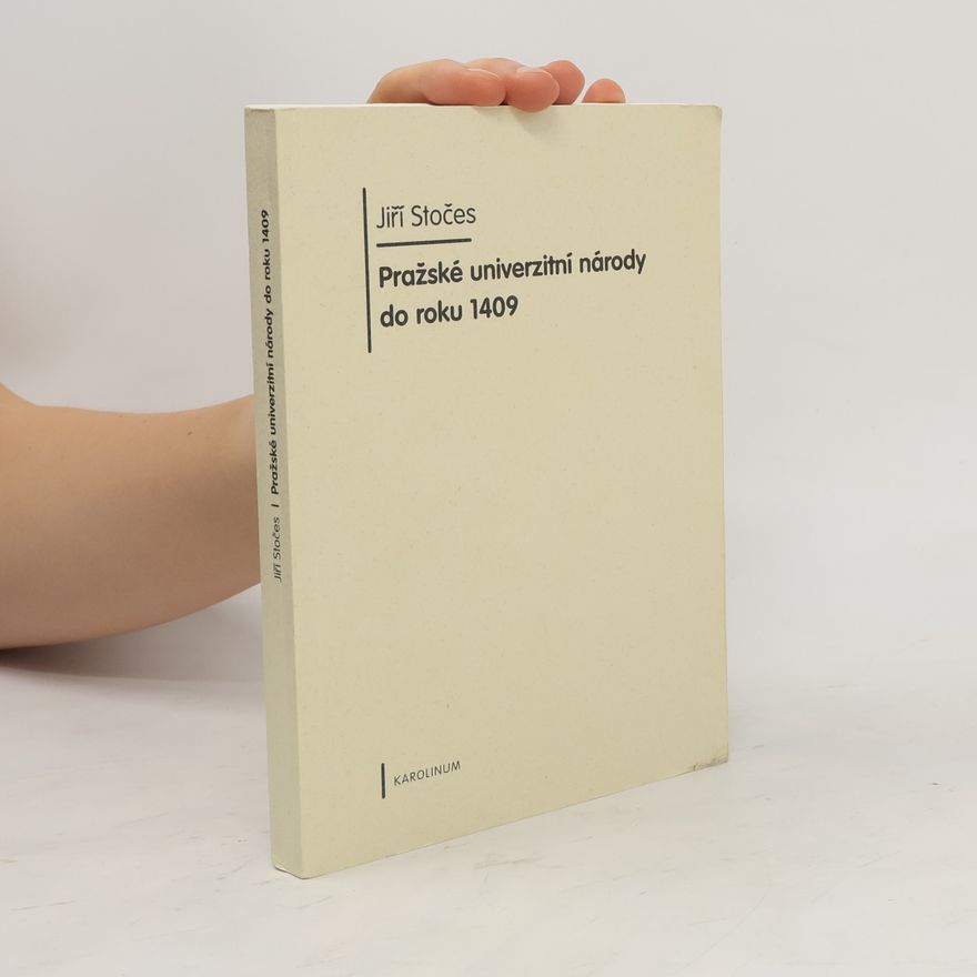 Jiří Stočes Pražské univerzitní národy do roku 1409