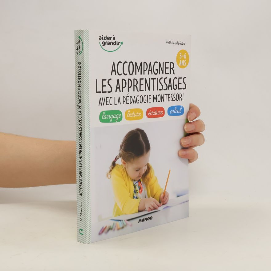 Valérie Maëstre Accompagner les apprentissages avec la pédagogie Montessori