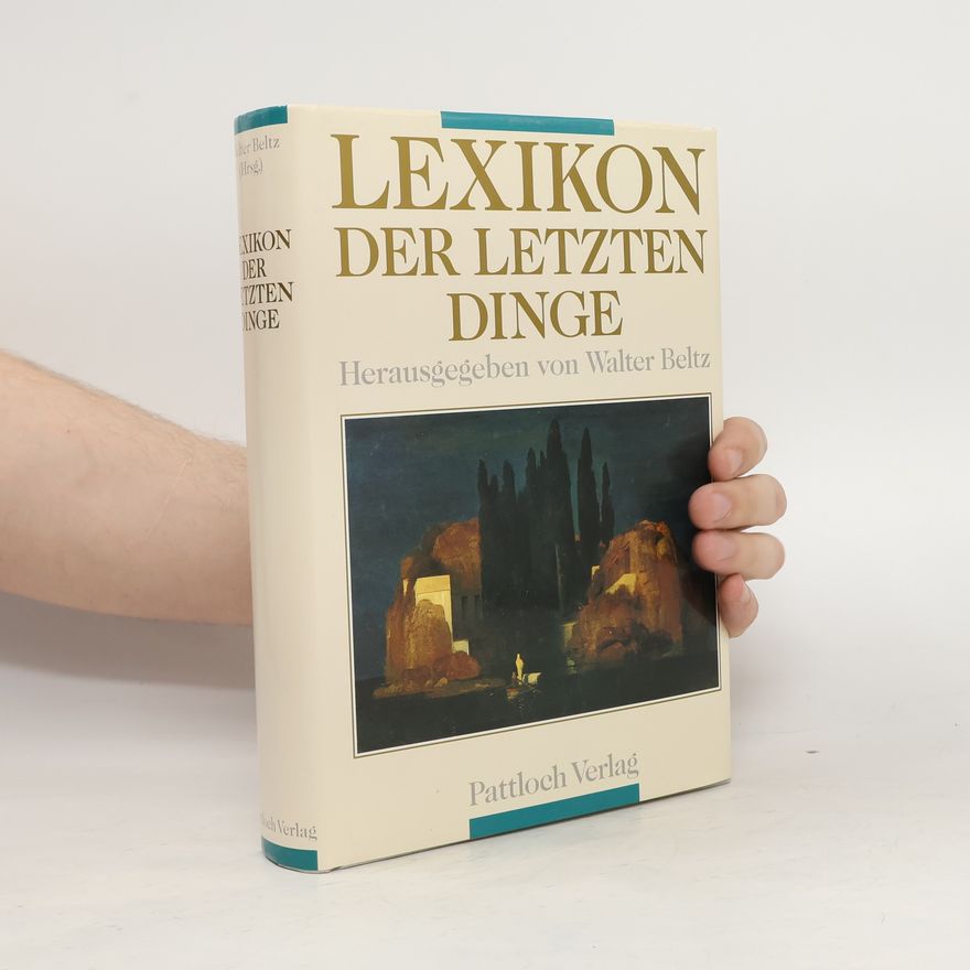 Walter Beltz Lexikon der Letzten Dinge
