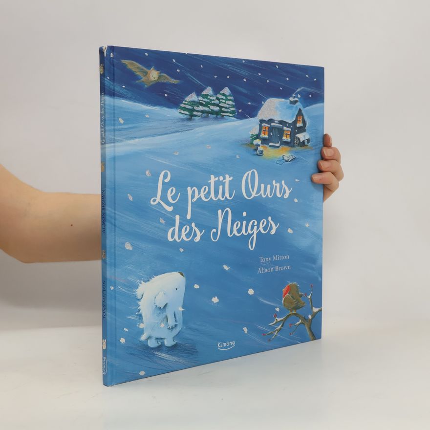 Tony Mitton Le petit ours des neiges